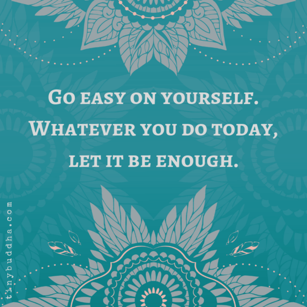 Go-easy-on-yourself-600x600